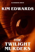 Cover: Kim Edwards - The Twilight Murders - BookRix
