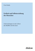Cover: Freiheit und Selbsterziehung des Menschen - ibidem