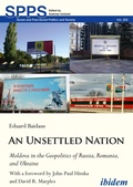 Cover: An Unsettled Nation: Moldova in the Geopolitics of Russia, Romania, and Ukraine - ibidem