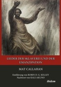 Bild: Lieder der Sklaverei und der Emanzipation - ibidem-Verlag, Jessica Haunschild u Christian Schon