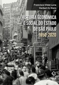 Cover: Hist&oacute;ria econ&ocirc;mica e social do estado de S&atilde;o Paulo - 1950-2020 - Editora UNESP
