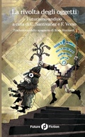 Cover: La rivolta degli oggetti - Future Fiction
