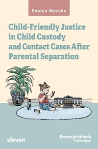 Abbildung von: Child-Friendly Justice in Child Custody and Contact Cases After Parental Separation - Eleven International Publishing