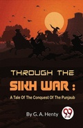 Cover: Through the Sikh War - Double 9 Books LLP