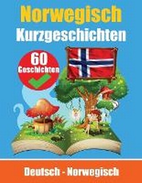 Abbildung von: Kurzgeschichten auf Norwegisch Norwegisch und Deutsch Nebeneinander - de Fryske Wrald