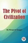 Cover: The Pivot of Civilization - Double 9 Books LLP