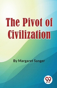 Enlarge image Cover: The Pivot of Civilization - Double 9 Books LLP