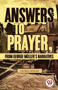 Enlarge image Cover: Answers to Prayer, from George M?Ller's Narratives - Double 9 Books LLP