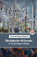 Cover: The Behavior of Crowds - Double 9 Books LLP