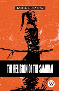 Enlarge image Cover: The Religion of the Samurai - Double 9 Books LLP