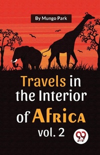 Abbildung von: Travels in the Interior of Africa - Double 9 Books LLP