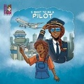 Cover: I Want To Be A Pilot - Unibino Pte. Ltd.