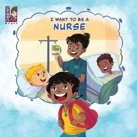 Enlarge image Cover: I Want To Be A Nurse - Unibino Pte. Ltd.