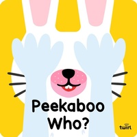 Enlarge image Cover: Peekaboo Who? - Twirl