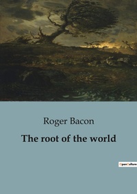 Enlarge image Cover: The root of the world - Shs Editions