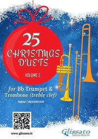 Abbildung von: 25 Christmas Duets for Bb Trumpet and Trombone (Treble Clef) - Volume 2 - Glissato Edizioni Musicali