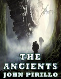 Cover: The Ancients (Hollow Earth Special Forces) - John Pirillo