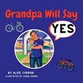 Cover: Grandpa Will Say Yes - Alise Curran