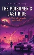 Cover: The Poisoner's Last Ride - Blistered Siren Press