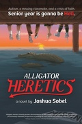 Cover: Alligator Heretics - Artiehouse Books