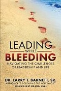Cover: Leading While Bleeding - Ltb Ministries