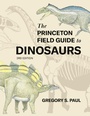 Cover: The Princeton Field Guide to Dinosaurs Third Edition - Princeton University Press