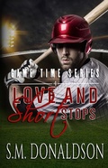 Cover: Love and Shortstops (Game Time, #4) - Steamy Southern Romance LLC