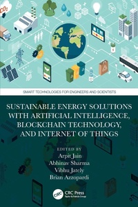 Enlarge image Cover: Sustainable Energy Solutions with Artificial Intelligence, Blockchain Technology, and Internet of Things - CRC Press