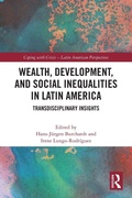 Cover: Wealth, Development, and Social Inequalities in Latin America - Routledge