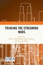 Cover: Triaging the Streaming Wars - Routledge