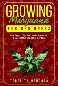 Abbildung von: Growing Marijuana for Beginners - Teresita Mendoza