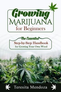 Abbildung von: Growing Marijuana for Beginners - Teresita Mendoza