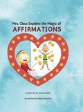 Cover: Mrs. Claus Explains the Magic of Affirmations - Lulu.com