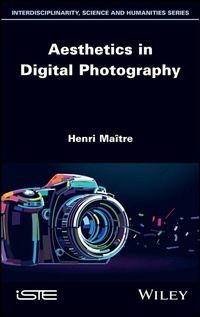 Abbildung von: Aesthetics in Digital Photography - Wiley