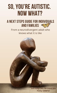 Abbildung von: So, you're Autistic? Now what? - Lulu.com