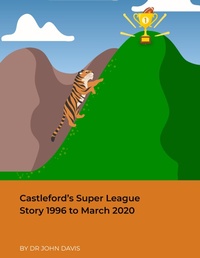 Abbildung von: Castleford's Super League Story 1996 to March 2020 - Lulu.com