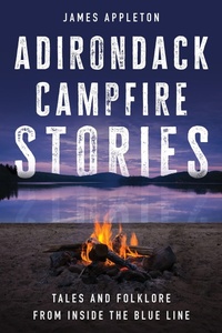 Enlarge image Cover: Adirondack Campfire Stories - Globe Pequot Press