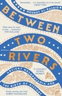 Cover: Between Two Rivers - Hodder & Stoughton