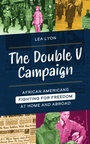 Cover: The Double V Campaign - Rowman & Littlefield Publishers