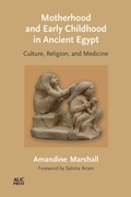 Cover: Motherhood and Early Childhood in Ancient Egypt - Bonnier Books UK