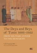 Cover: The Deys and Beys of Tunis, 1666-1922 - American University in Cairo Press