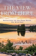 Cover: The View from Here - Down East Books,U.S.
