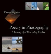 Abbildung von: Poetry in Photography - Vincent Nugroho