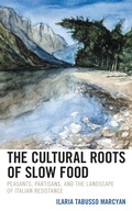 Cover: The Cultural Roots of Slow Food - Lexington Books
