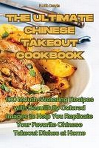 Abbildung von: The Ultimate Chinese Takeout Cookbook - Aurosory ltd