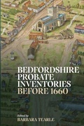 Cover: Bedfordshire Probate Inventories before 1660 - De Gruyter