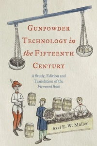 Enlarge image Cover: Gunpowder Technology in the Fifteenth Century - De Gruyter