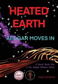 Abbildung von: Heated Earth - Aedgar Moves In - Gain Knowledge to Grow Energy