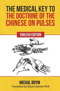 Abbildung von: The Medical Key to the Doctrine of the Chinese on Pulses - Soul Care Publishing