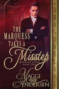 Cover: The Marquess Takes a Misstep - Dragonblade Publishing, Inc.
